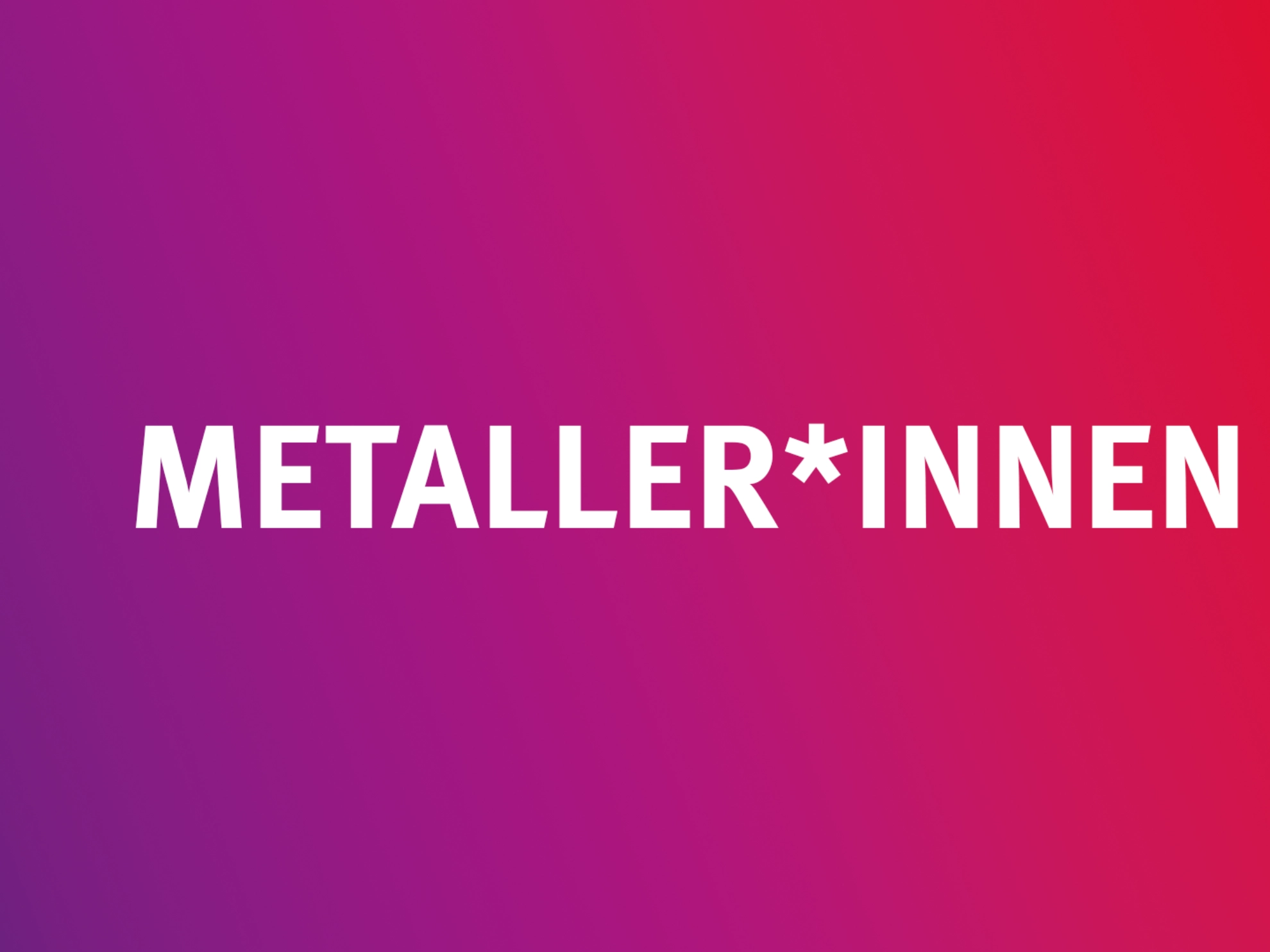 Metaller*innen-Verlauf